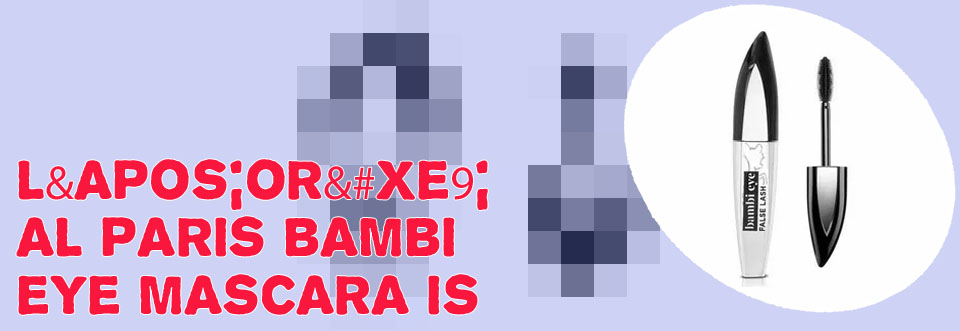 Loreal paris bambi mascara