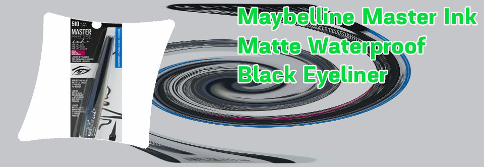 Maybelline matte eyeliner waterproof