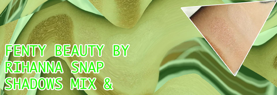 Snap shadows fenty beauty